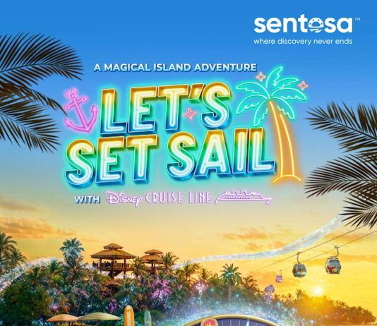 Sentosa and Disney Cruise Line Launch ‘A Magical Island Adventure’ in Singapore’s Biggest Island-Wide Family Experience Yet